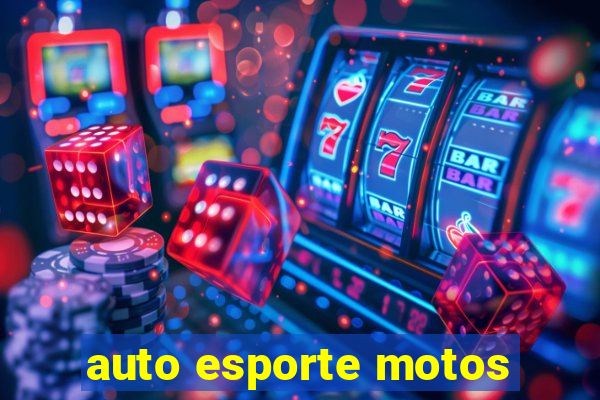 auto esporte motos