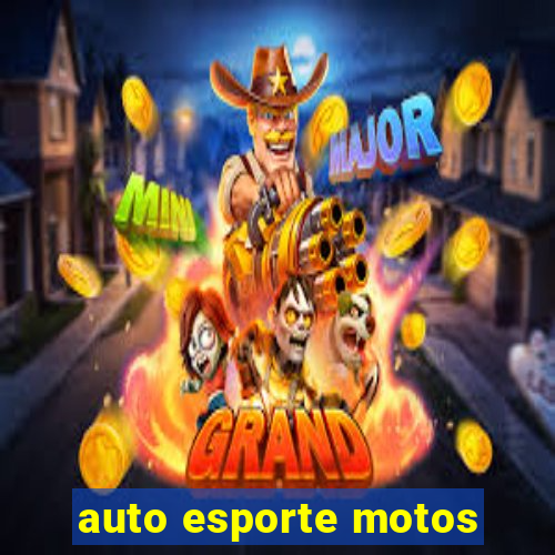 auto esporte motos