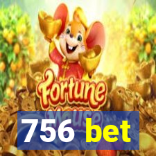 756 bet