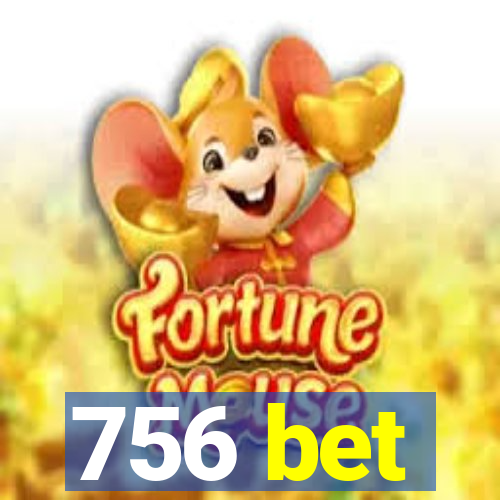 756 bet