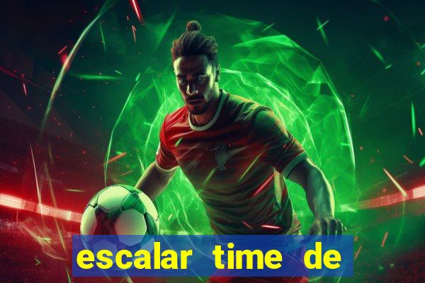 escalar time de futebol online