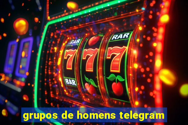 grupos de homens telegram