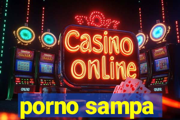 porno sampa