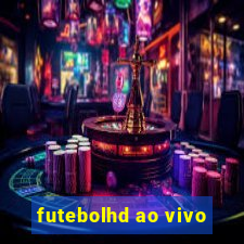 futebolhd ao vivo