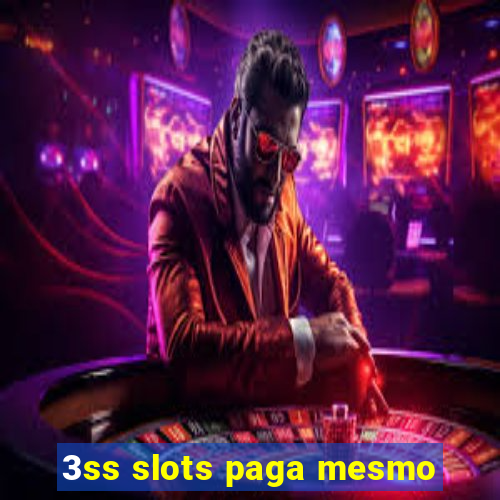 3ss slots paga mesmo