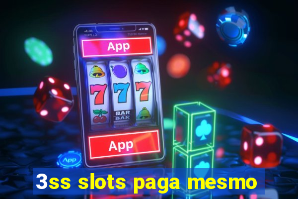 3ss slots paga mesmo