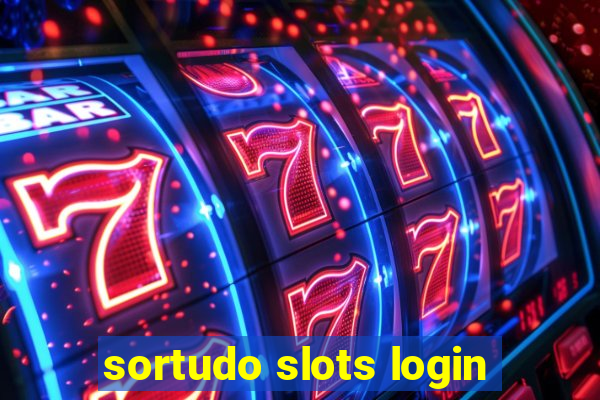 sortudo slots login