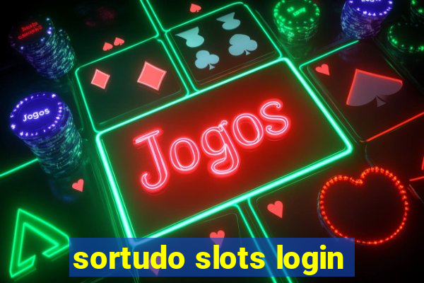 sortudo slots login