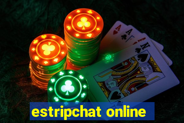 estripchat online