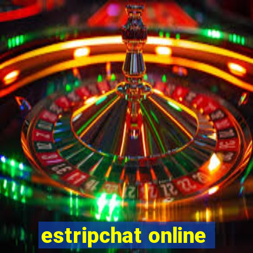 estripchat online