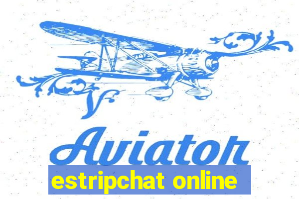 estripchat online