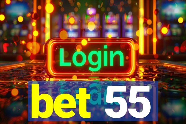 bet 55