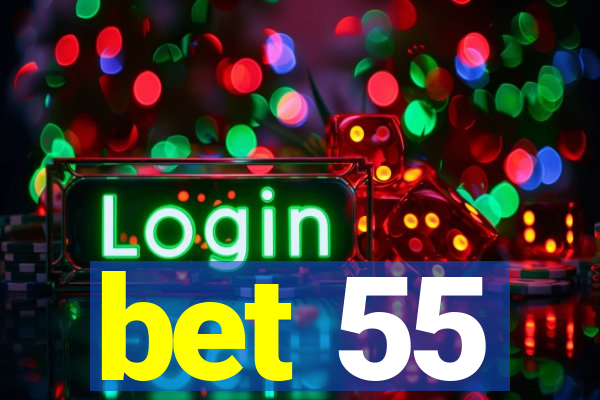 bet 55