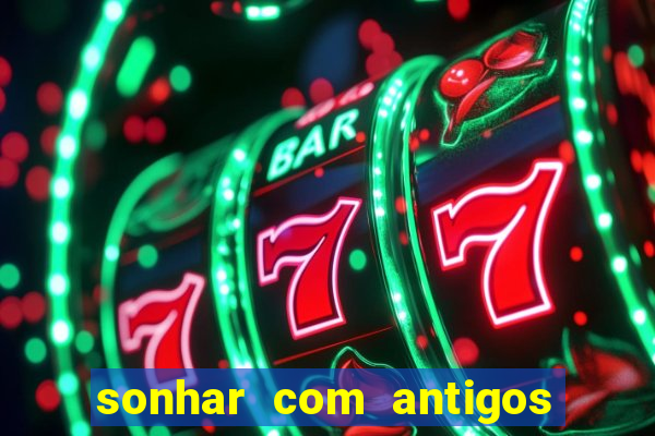 sonhar com antigos colegas de trabalho