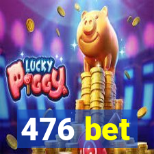 476 bet