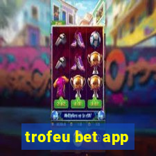 trofeu bet app