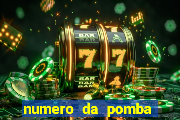 numero da pomba jogo do bicho