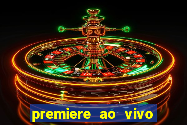 premiere ao vivo gratis futebol