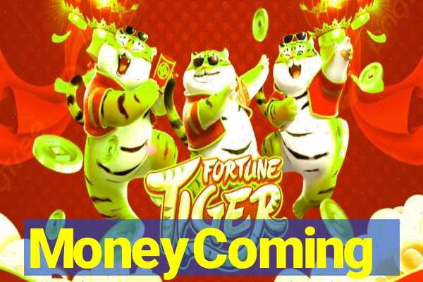 MoneyComing