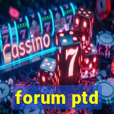 forum ptd