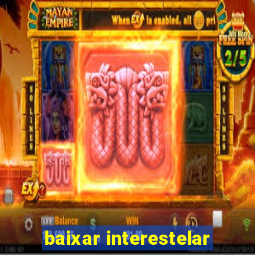 baixar interestelar