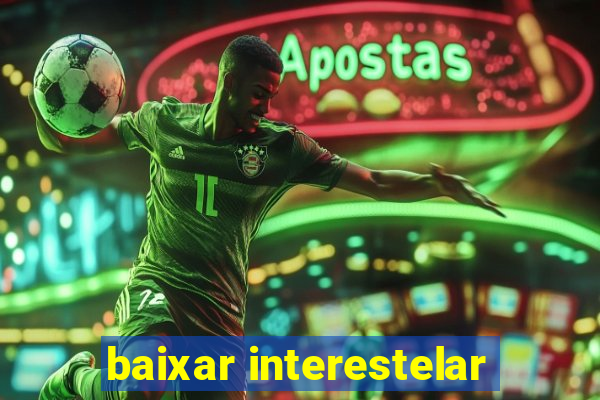 baixar interestelar