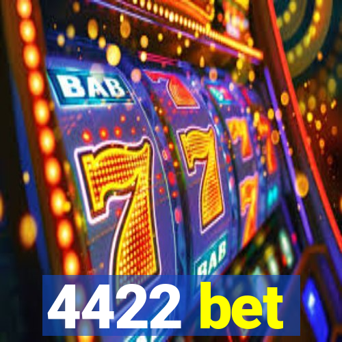 4422 bet