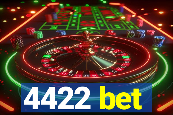 4422 bet