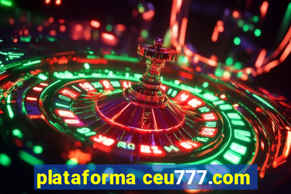 plataforma ceu777.com