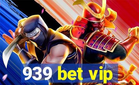 939 bet vip