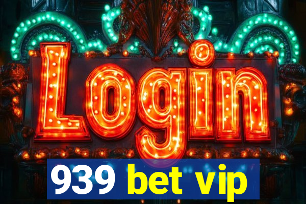 939 bet vip