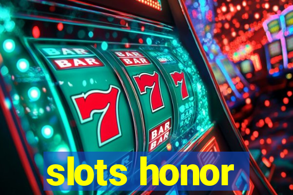 slots honor