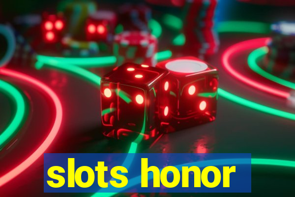 slots honor