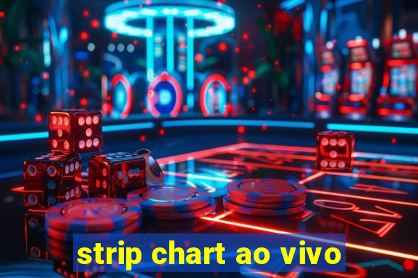 strip chart ao vivo