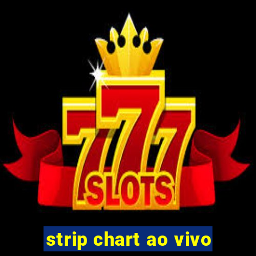 strip chart ao vivo