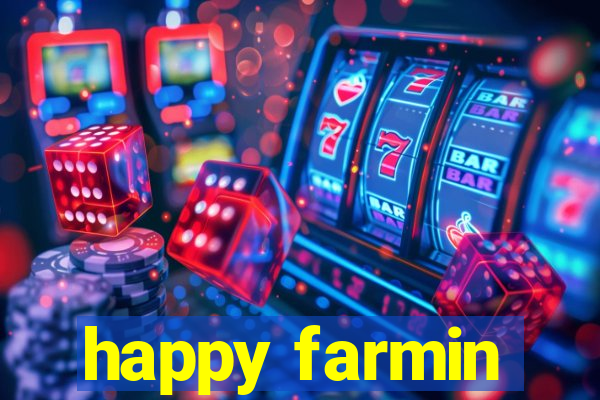 happy farmin