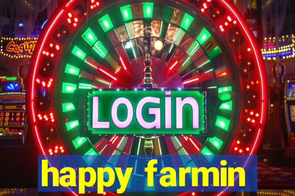 happy farmin