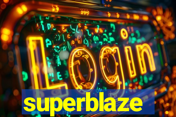 superblaze