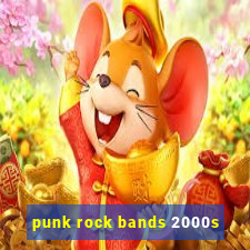 punk rock bands 2000s