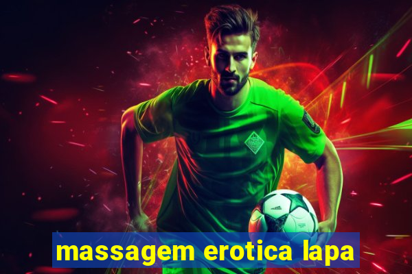 massagem erotica lapa