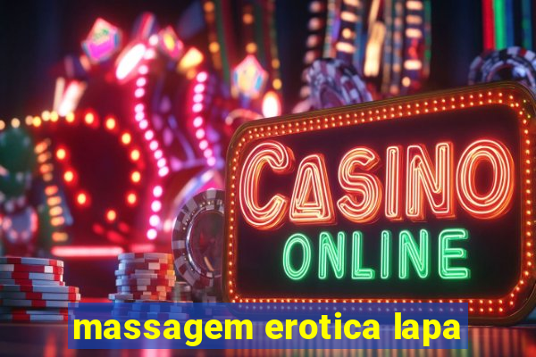 massagem erotica lapa