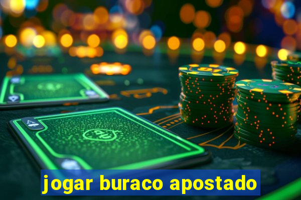 jogar buraco apostado