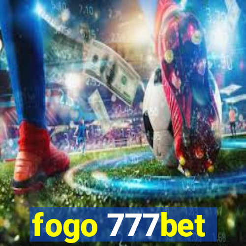 fogo 777bet