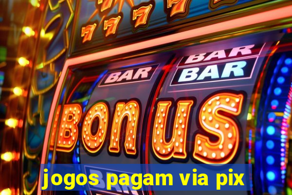 jogos pagam via pix