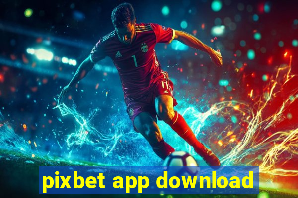 pixbet app download