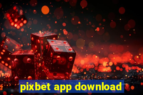 pixbet app download