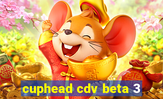 cuphead cdv beta 3