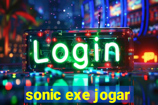 sonic exe jogar