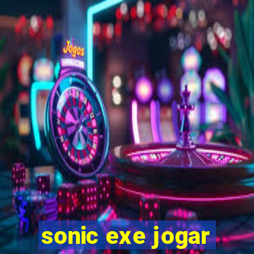 sonic exe jogar