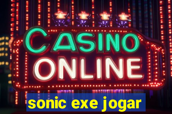 sonic exe jogar